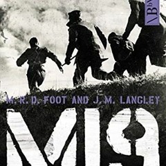 Get [PDF EBOOK EPUB KINDLE] MI9: Escape and Evasion by  MRD Foot 📥
