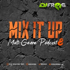 MIX IT UP MULTI-GENRE PODCAST 8