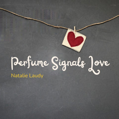 Perfume Signals Love