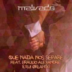 Que Nada nos Separe (feat. Bráulio Alexandre & Rui Orlando)