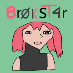 Br0keSt4r (check desc)