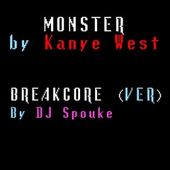 Monster By Kanye West (Breakcore ver.)