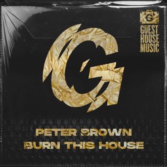 Peter Brown - Burn This House