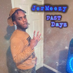 Pasts DAYz (JERMEEZY)