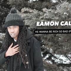HE WANNA BE RICH SO BAD (PROD.NOVEMBER)