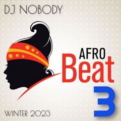DJ NOBODY presents AFRO BEAT 3 winter 2023