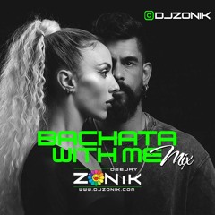 Bachata With Me Mix ((DjZonik))