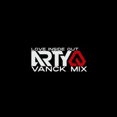 ARTY - Love Inside Out  (VANCK  MIX)