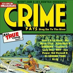 MJUNT.COM presents - 3MR Vol. 19 - Crime Pays II: Drag Em To The River