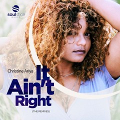 Christine Ariya - It Ain't Right (Rightside & Mark Di Meo HOV Mix)