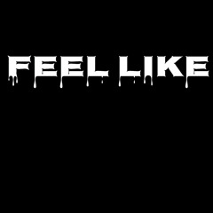 Feel Like - Chuck Teller