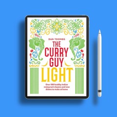 The Curry Guy Light: Over 100 lighter, fresher Indian curry classics . On the House [PDF]