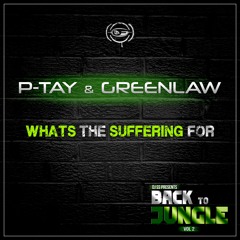 P - Tay,  & Greenlaw -What's The Suffering For