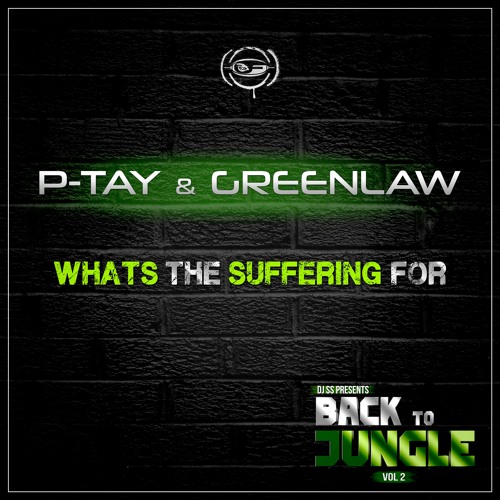 P - Tay,  & Greenlaw -What's The Suffering For