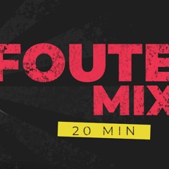 FOUTE MIX