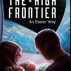 [PDF] ✔️ eBooks The High Frontier An Easier Way