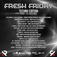 Fresh Friday (Techno Edition)5 - 11 - 21