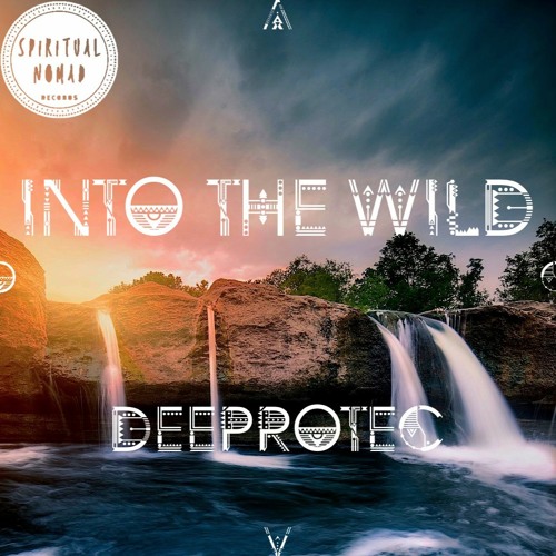" Into the Wild " Nomadcast08 by Deeprotec