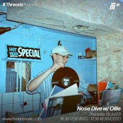 Nose Dive w/ Ollie (*Hackney) - 13-Jul-23