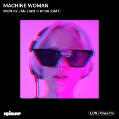 Machine Woman - 09 January 2023