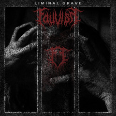 Fauvism - Liminal Grave