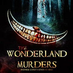 [GET] EBOOK 📙 The Wonderland Murders (The Strange Lands Book 1) by  Lanie Olson &  S