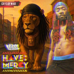 Lawz Have Mercy (Crys Of War)