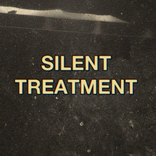 SILENT TREATMENT