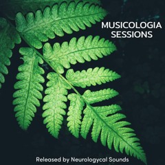 Neurologycal Sounds - Musicologia Sessions (DJ Set) [Aquecimento]