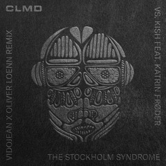 The Stockholm Syndrome (Vidojean X Oliver Loenn Remix)