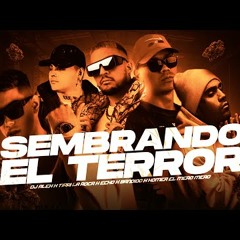 SEMBRANDO EL TERROR (REMIX) DJ ALEX, TIRRI LA ROCA, ECKO, BANDIDO, HOMER EL MERO MERO, OMAR VARELA