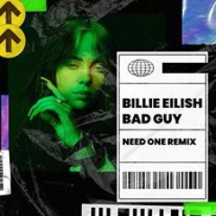 BAD GUYS NEED ONE REMIX