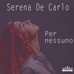 Serena De Carlo - Per nessuno