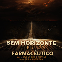 Farmaceutico - Sem Horizonte ft. Mudungazi e Nervaz (beat Fu) [short]