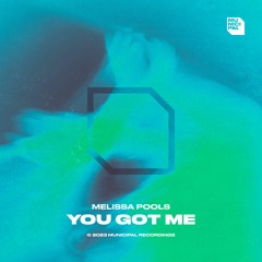 Melissa Pools - You Got Me (Extended Mix)