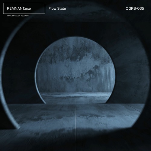 QGRS-035 | REMNANT.exe - Flow State