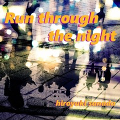 Run Through The Night