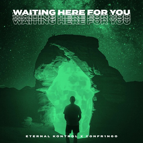 Eternal Kontrol × C0NFR1NG0 -  Waiting Here For You (DEMO)