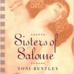 [FREE] PDF 💞 Sisters of Salome by Toni Bentley [EPUB KINDLE PDF EBOOK]