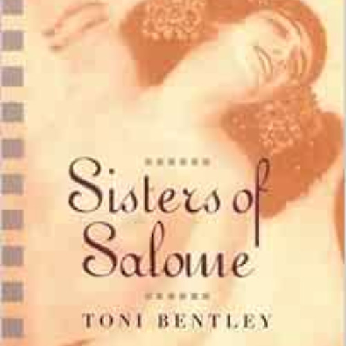 GET KINDLE 📌 Sisters of Salome by Toni Bentley [EBOOK EPUB KINDLE PDF]