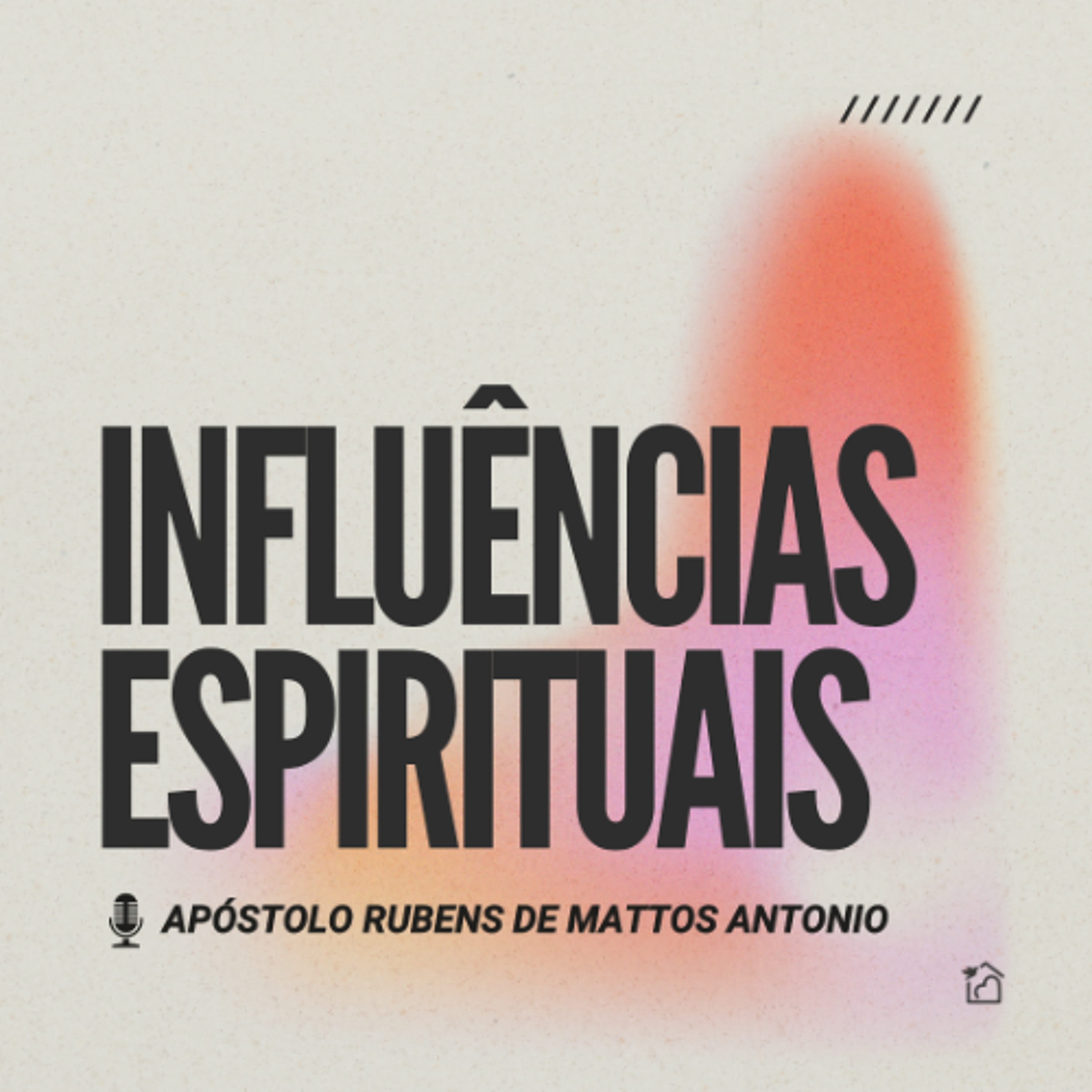 Influências Espirituais - Apóstolo Rubens de Mattos Antonio 03/07/2025 episode artwork