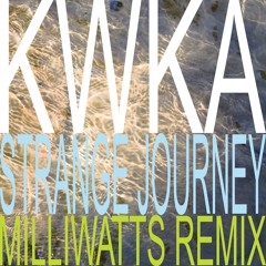 Strange Journey (Milliwatts Remix)