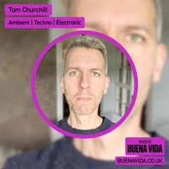 Tom Churchill - Radio Buena Vida 01.02.25
