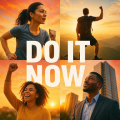 Do It Now