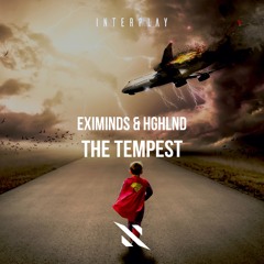 Eximinds & HGHLND - The Tempest [FREE DOWNLOAD]