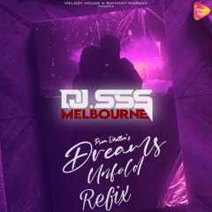 Dreams Unfold - Remix - DJ SSS - Prem Dhillon