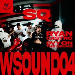 Ryan Castro, Westcol, Ovy On The Drums - W Sound 04 SQ (Nitto Extended) (FREE DOWNLOAD)