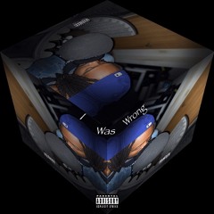 I Was Wrong (feat. Toven & Wanu)