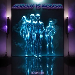 Nobody Is Nobody