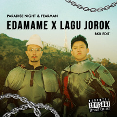Edamame x Lagu Jorok (Paradise Night & Fearman Edit)